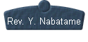  Rev. Y. Nabatame 