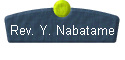  Rev. Y. Nabatame 